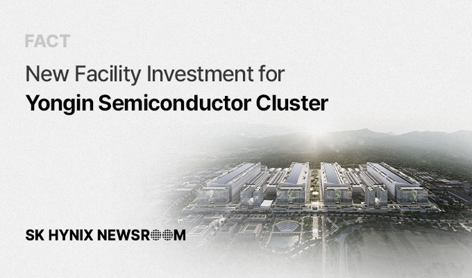New Facility Investment for Yongin Semiconductor Cluster